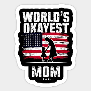 World's Okayest mama, american Flag Sticker